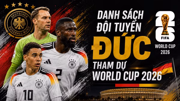 Danh sách đội tuyển Đức tham dự World Cup 2026