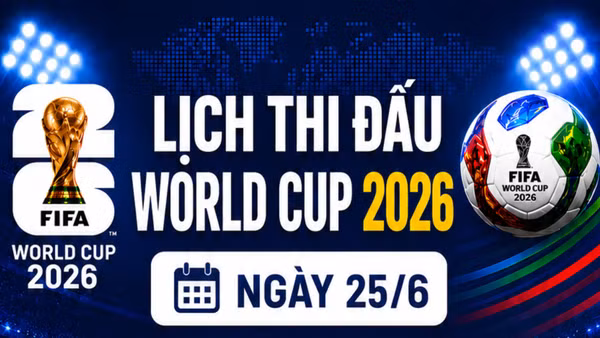 Lịch thi đấu World Cup ngày 25/6: Bắt đầu lượt đấu quyết định