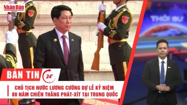 [Video] Thời sự 24h ngày 3/9/2025: Chủ tịch nước dự Lễ duyệt binh kỷ niệm 80 năm chiến thắng phát-xít của nhân dân thế giới