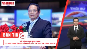 [Video] Thời sự 24h ngày 2/8/2025: Thủ tướng Phạm Minh Chính: Xây dựng Trung tâm Tài chính quốc tế - "Chỉ bàn làm, không bàn lùi"