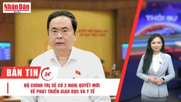 [Video] Thời sự 24h ngày 10/7/2025: Bộ Chính trị sẽ có 2 nghị quyết mới về phát triển giáo dục và y tế