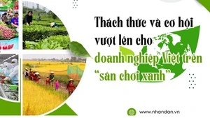 Thách thức và cơ hội vượt lên cho doanh nghiệp Việt trên “sân chơi xanh”