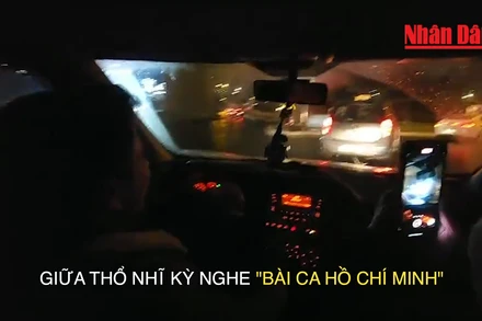 [Video] Giữa Thổ Nhĩ Kỳ nghe "Bài ca Hồ Chí Minh"