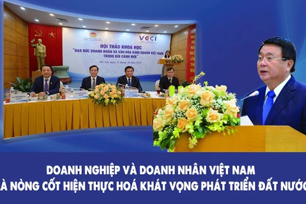 Doanh nghiệp và Doanh nhân Việt Nam là nòng cốt hiện thực hóa khát vọng phát triển đất nước