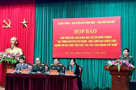 Họp báo thông tin về Hội thảo khoa học "Đại tướng Nguyễn Chí Thanh - Nhà lãnh đạo chiến lược, người chỉ đạo thực tiễn xuất sắc của cách mạng Việt Nam".