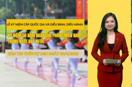 [Video] Bản tin Thời sự 24h ngày 30/4/2025: Lễ kỷ niệm cấp Quốc gia và diễu binh, diễu hành kỷ niệm 50 năm Ngày Giải phóng miền nam, thống nhất đất nước