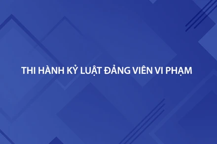 [Video] Đề nghị xem xét, thi hành kỷ luật đảng viên vi phạm 