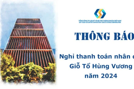 VSDC thông báo lịch nghỉ giao dịch dịp Giỗ Tổ Hùng Vương