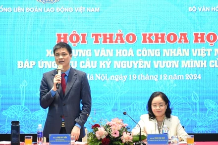 Hội thảo do Phó Chủ tịch Tổng Liên đoàn Lao động Việt Nam Ngọ Duy Hiểu và Thứ trưởng Văn hóa, Thể thao và Du lịch Trịnh Thị Thủy chủ trì.