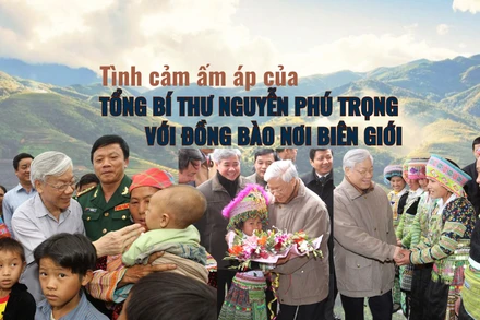 Tình cảm ấm áp của Tổng Bí thư Nguyễn Phú Trọng với đồng bào nơi biên giới