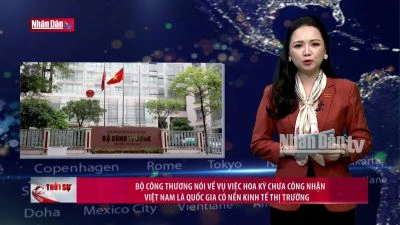 Bộ Công thương nói về vụ việc Hoa Kỳ chưa công nhận Việt Nam là quốc gia có nền kinh tế thị trường