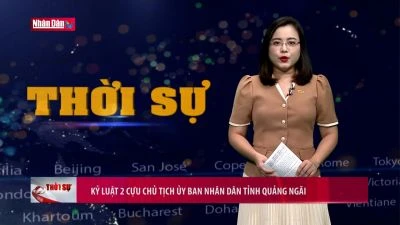 Kỷ luật 2 cựu Chủ tịch Ủy ban nhân dân tỉnh Quảng Ngãi