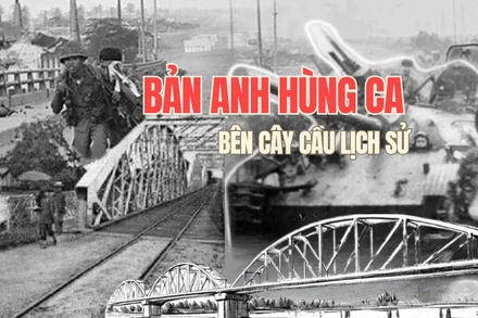 Bản anh hùng ca bên cây cầu lịch sử