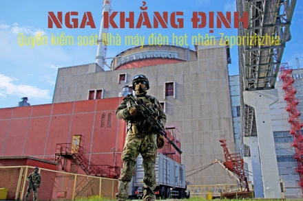 [Video] Nga khẳng định quyền kiểm soát Nhà máy điện hạt nhân Zaporizhzhia 