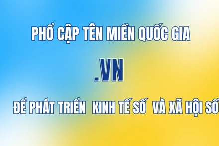 Phổ cập tên miền quốc gia “.vn” để phát triển kinh tế số và xã hội số