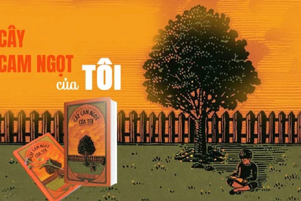 Đọc sách “Cây cam ngọt của tôi”: Lời thủ thỉ của trẻ thơ