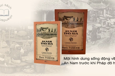 Đọc sách: "An Nam thời xưa" - Một hình dung sống động về An Nam