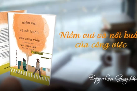 Đọc sách: “Niềm vui và nỗi buồn của công việc”