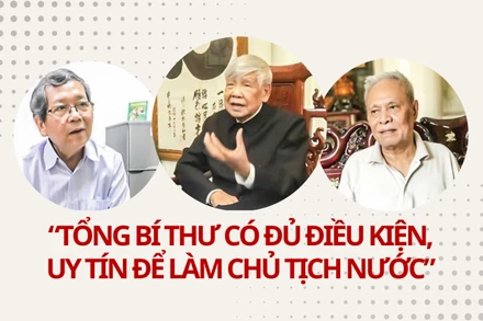 "Tổng Bí thư có đủ điều kiện, uy tín để làm Chủ tịch nước"