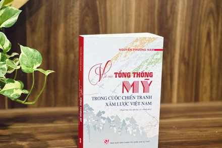 Cuốn sách “Về các Tổng thống Mỹ trong cuộc chiến tranh xâm lược Việt Nam” của tác giả Nguyễn Phương Nam.