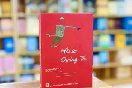 Cuốn sách “Hồi ức Quảng Trị” của nhà văn, nhà thơ, nhà báo, nhạc sĩ, nhà nghiên cứu Nguyễn Thụy Kha.