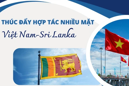 [Infographic] Thúc đẩy hợp tác nhiều mặt Việt Nam-Sri Lanka