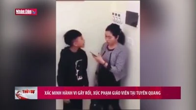 Xác minh hành vi gây rối, xúc phạm giáo viên tại Tuyên Quang