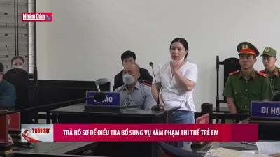 Trả hồ sơ để điều tra bổ sung vụ xâm phạm thi thể trẻ em