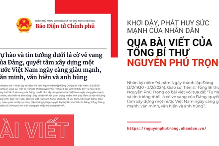 Khơi dậy, phát huy sức mạnh của nhân dân qua bài viết của Tổng Bí thư Nguyễn Phú Trọng​