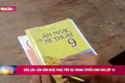 Đắk Lắk: Cần sớm khắc phục tồn tại trong tuyển sinh vào lớp 10