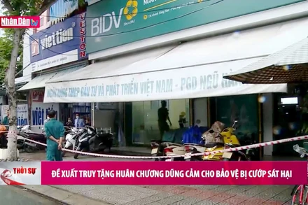 Đề xuất truy tặng Huân chương Dũng cảm cho bảo vệ bị cướp sát hại