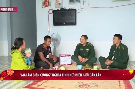 ''Mái ấm biên cương'' nghĩa tình nơi biên giới Đắk Lắk