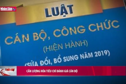 Cần lượng hóa tiêu chí đánh giá cán bộ