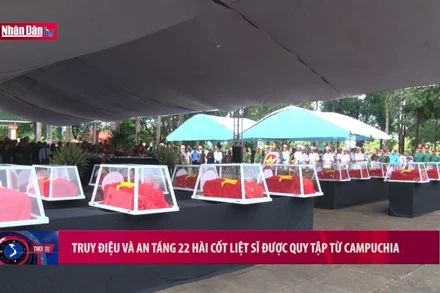 Truy điệu và an táng 22 hài cốt liệt sĩ được quy tập từ Campuchia