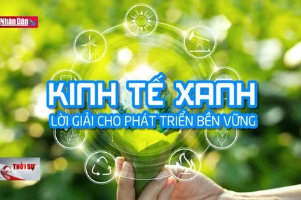 Kinh tế xanh - Lời giải cho phát triển bền vững