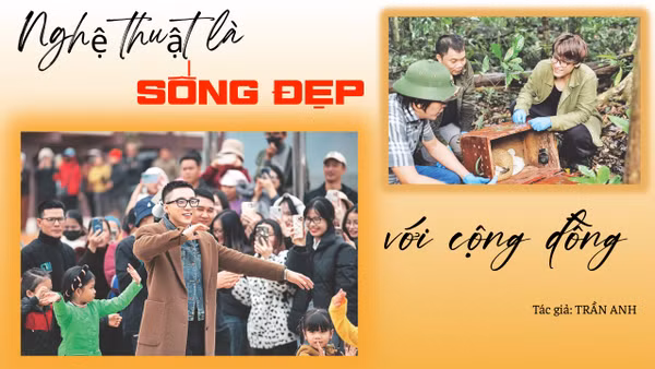 Nghệ thuật là sống đẹp với cộng đồng