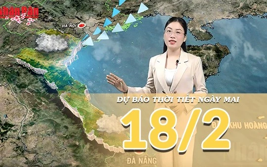 [Video] Dự báo thời tiết đêm nay và ngày mai 18/2/2026 (Mùng 2 Tết Bính Ngọ): Sáng âm u, trưa chiều hửng nắng