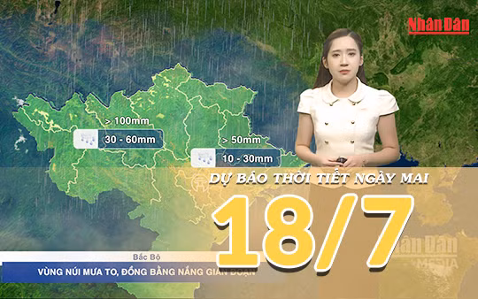 [Video] Dự báo thời tiết đêm nay và ngày mai ngày 18/7/2026: Trung Bộ mở rộng nắng nóng, Bắc Bộ tiếp tục mưa to