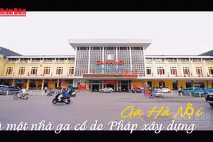 [Video] Vẻ đẹp vượt thời gian của nhà ga Thủ đô trăm năm tuổi