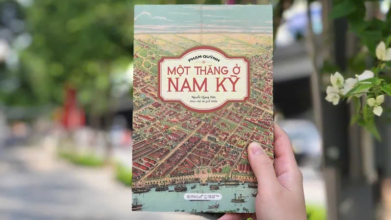 Cuốn sách “Một tháng ở Nam Kỳ” do Nguyễn Quang Diệu khảo chú và giới thiệu.