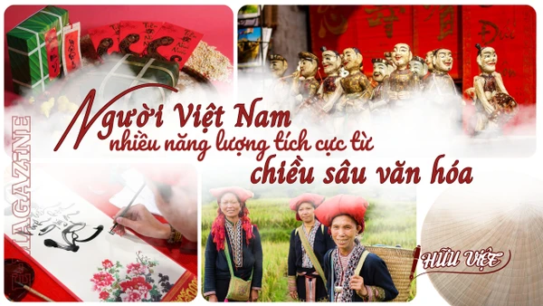 Người Việt Nam nhiều năng lượng tích cực từ chiều sâu văn hóa