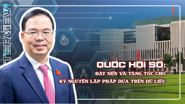 Quốc hội số: Đặt nền và tăng tốc cho kỷ nguyên lập pháp dựa trên dữ liệu