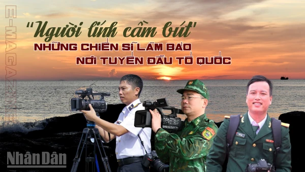 “Người lính cầm bút” – Những chiến sĩ làm báo nơi tuyến đầu Tổ quốc