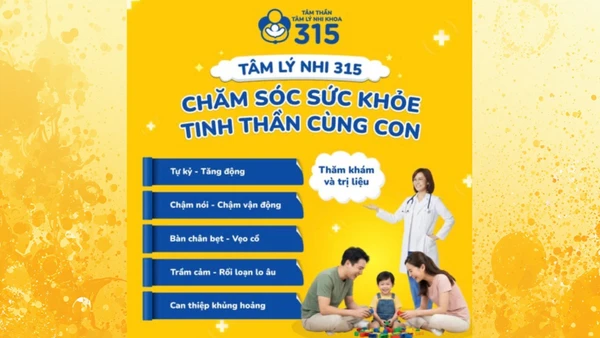 Phòng khám Tâm thần-Tâm lý Nhi khoa 315 đồng hành cùng gia đình trong thăm khám và trị liệu các vấn đề như Tự kỷ-Tăng động; Chậm nói-Chậm vận động; Bàn chân bẹt-Vẹo cổ; Trầm cảm-Rối loạn lo âu…