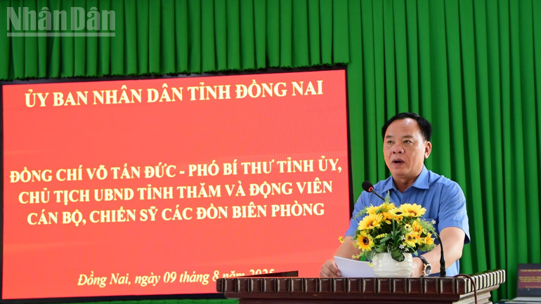 Phó Bí thư Tỉnh ủy, Chủ tịch Ủy ban nhân tỉnh Đồng Nai Võ Tấn Đức phát biểu tại buổi làm việc với lực lượng bộ đội biên phòng tỉnh Đồng Nai. ndo_tl_dsc-2469.jpg