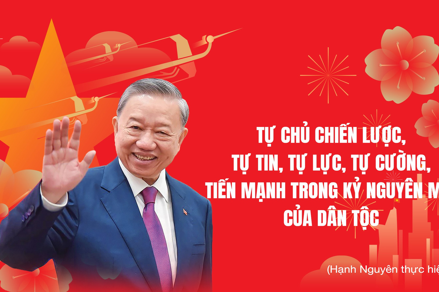 Tự chủ chiến lược, tự tin, tự lực, tự cường, tiến mạnh trong kỷ nguyên mới của dân tộc