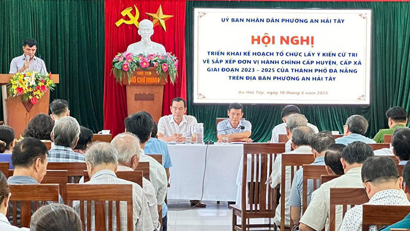 Hội nghị triển khai kế hoạch tổ chức lấy ý kiến cử tri về sắp xếp đơn vị hành chính cấp huyện, cấp xã giai đoạn 2023-2025 của thành phố Đà Nẵng trên địa bàn phường An Hải Tây.