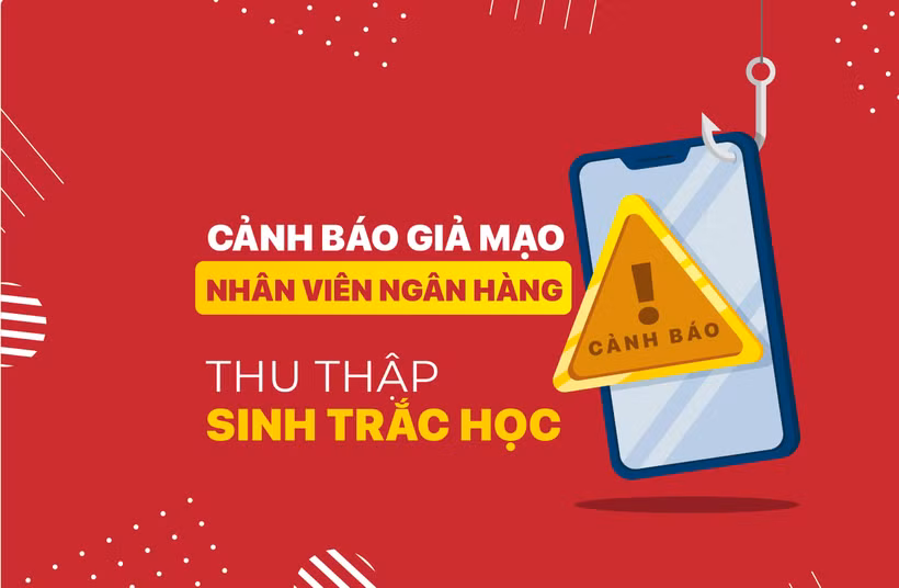 Cảnh báo lừa đảo hỗ trợ cập nhật sinh trắc học