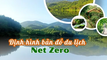 Định hình bản đồ du lịch Net Zero