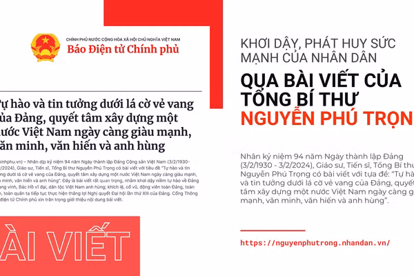 Khơi dậy, phát huy sức mạnh của nhân dân qua bài viết của Tổng Bí thư Nguyễn Phú Trọng​